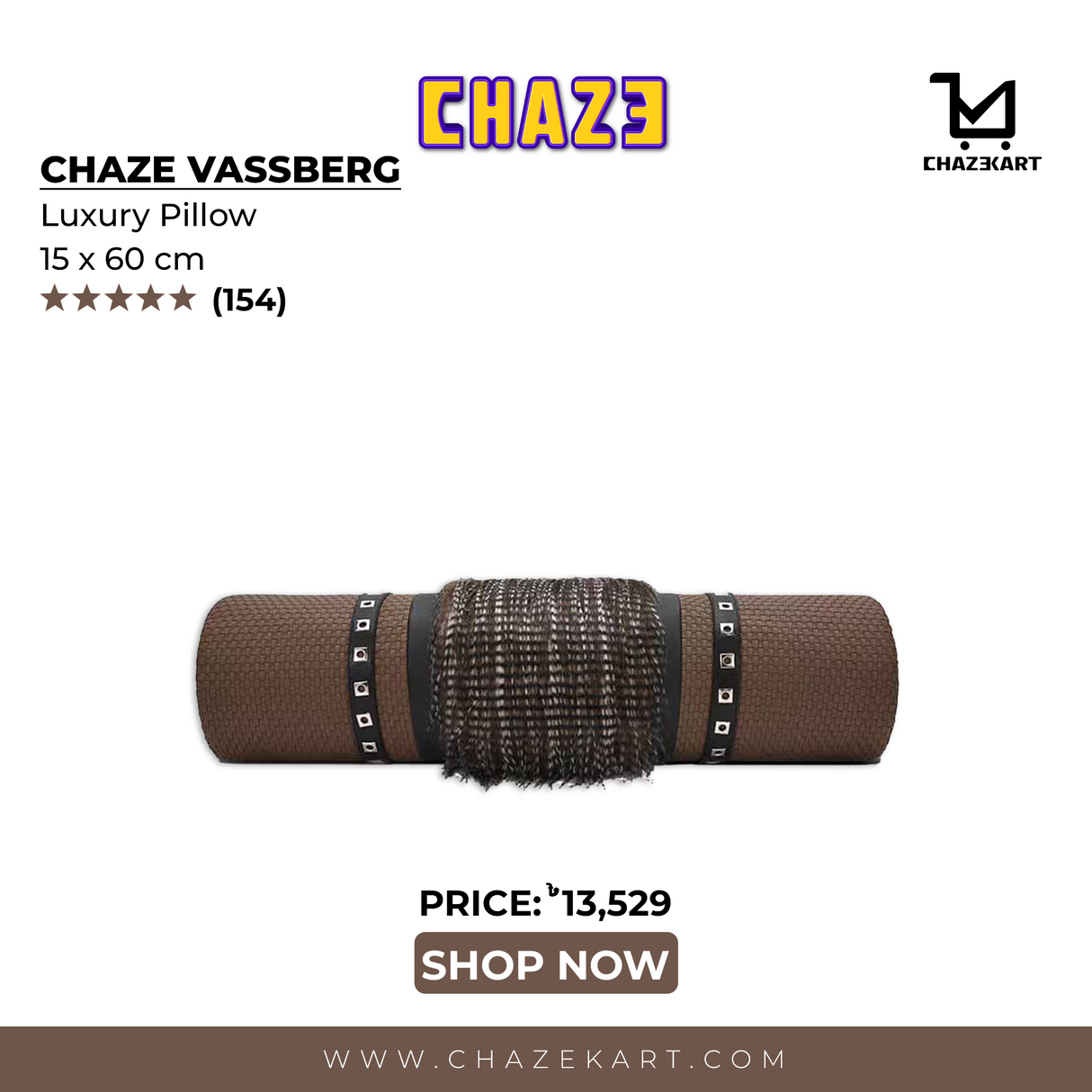 Chaze Vassberg, Luxury Pillow 15x60 cm