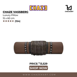 Chaze Vassberg, Luxury Pillow 15x60 cm