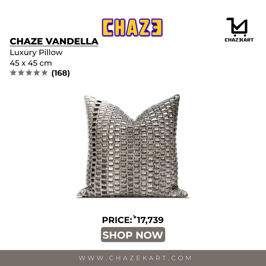 Chaze Vandella, Luxury Pillow